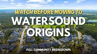 Moving to Watersound Origins in 2024? Everything You Must Know BEFORE Buying | 30A Real Estate