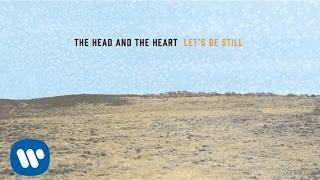 The Head And The Heart - Let's Be Still (Official Audio)