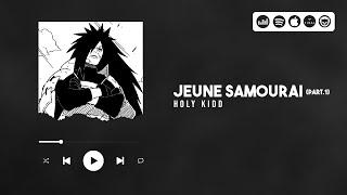 Holy Kidd - Jeune Samouraï Part. 1 (Audio Officiel)