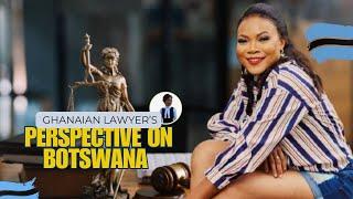 Ghanaian Lawyer's Insight on Botswana: Culture, Life, and Opportunities