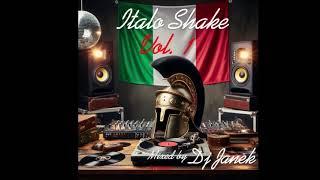 Italo Shake Vol. 1 by Dj Janek (italo Disco Mix)