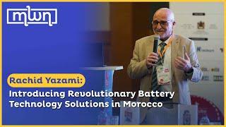 Rachid Yazami: Introducing Revolutionary Battery Technology Solutions in Morocco