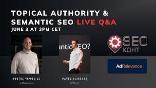 Topical Authority & Semantic SEO with Pavel Klimakov & Pontus Vippelius