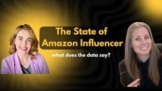 The State of the Amazon Influencer Program with Data Coach Claire