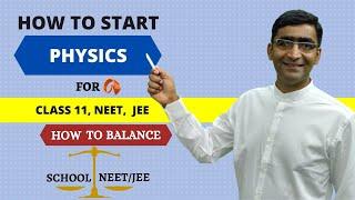 How to start Physics in Class 11 for NEET JEE-MAINS? How to study Physics? How to improve Physics?