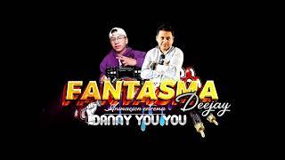 FANTASMA DEEJAY / ANIM DANNY YOU YOU -GRABACION- TABACUNDO