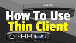 How to use Thin Client