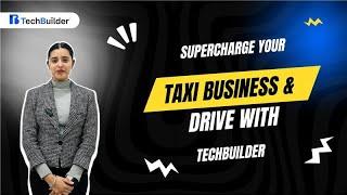 Why Choose TechBuilder for Taxi Booking App Development? 