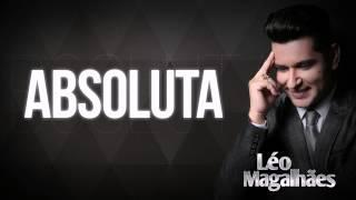 Absoluta - Léo Magalhães (Lyrics)