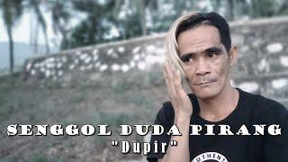 SENGGOL DUDA PIRANG "Dupir" (Official Music Video)