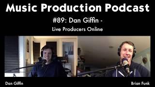 Dan Giffin - Live Producers Online: Music Production Podcast #89