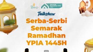 Serba-Serbi Semarak Ramadhan YPIA 1445H