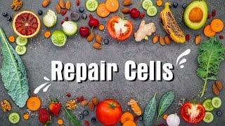 What Common Foods Can Repair Body's Cells?