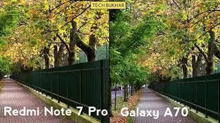 Samsung Galaxy A70 vs Redmi Note 7 Pro Camera comparison || #RedmiNote7Pro #GalaxyA70 #TECHBUKHAR