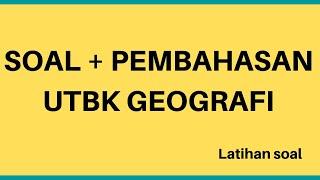 PREDIKSI UTBK GEOGRAFI 2022