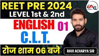 REET  ENGLISH 2024 || ENGLISH  || C.L.T.   || BY RAVI ACHARYA SIR