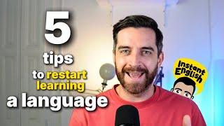 5 Tips to Restart Language Studying After a Break