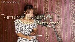 Tartuhor Holong Mi - Jhon Kenedy Nadeak - Cover Martha Rianty