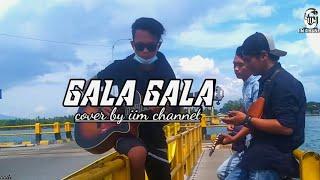 COVER GALA GALA~TERBARU COVER GALA-GALA || #iim channel.