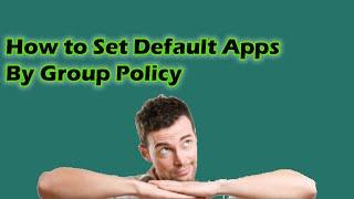 How to set default Applications by Group policy ( GPO)