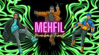 Mehfil | Bhalti Drip | Mumbai's Finest