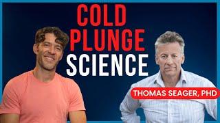 Cold Plunge Science Explained + Q & A w/ Thomas Seager, PhD