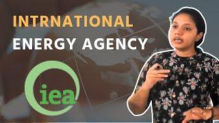 International Energy Agency | International Relations | UPSC | ClearIAS