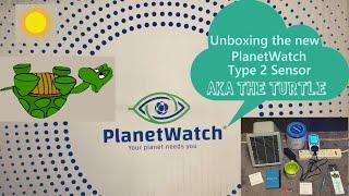 PlanetWatch Type 2 Sensor - Turtle Unboxing and Power Consumption