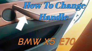 How To Change Door Handle BMW X5 E70| DIY