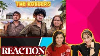 THE ROBBERS | REACTION | TOP REAL TEAM | TRT | ACHA SORRY REACTION