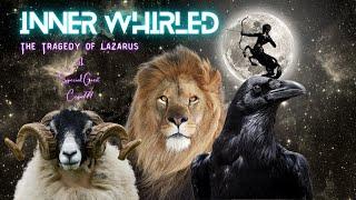 Inner Whirled | Ep. 5: The Tragedy of Lazarus | Featuring Corvus Thrice Seven