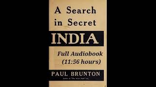 A Search in Secret India by Paul Brunton, Full Audiobook