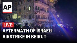 Beirut, Lebanon LIVE: Aftermath of Israeli airstrike near key government buildings and embassies