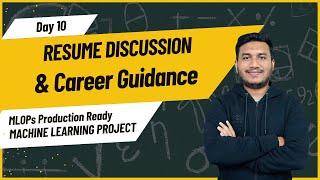 Day 10 - Resume Discussion & Career Guidance | MLOPs Production Ready Machine Learning Project