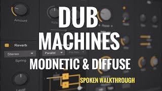 Surreal Machines Modnetic and Diffuse (Mac / Windows / iOS): “Dub Machines” Spoken Walkthrough