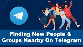 How to do local marketing on Telegram - Groups & People Nearby