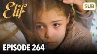 Elif Episode 264 | English Subtitle