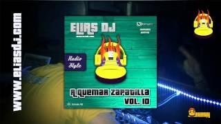 Sesión: Elias Dj - A Quemar Zapatilla Vol. 10 (Radio Style)