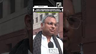 “No doubt about its efficacy,” Karti Chidambaram after Raut’s claims on EVM’s fairness in MH Polls