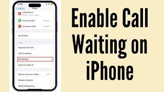 How To Set Up Call Waiting On iPhone | How To Enable Call Waiting on iPhone