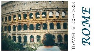 TRAVEL VLOGS 2018 - ITALY (PART ONE) - ROME