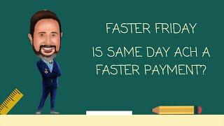 Is Same Day ACH a Faster Payment?