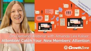 On-Demand: “Attention! Catch Your New Members’ Attention” with Amanda Lea Kaiser