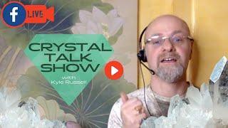 Crystal Talk Show with Kyle Russell of CrystalConcentrics.com