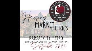 Billie Bauer Network Real Estate | Kansas City Housing Market Metrics Update for September 2024