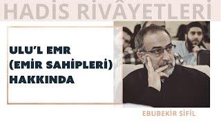 Ebubekir Sifil - Ulü'l Emr (Emir Sahipleri)