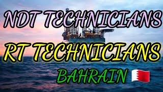 NDT TECHNICIANS # RT TECHNICIANS # BAHRAIN #