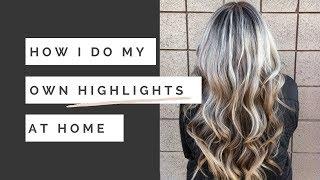 How I Do My Own Highlights At Home Tutorial + Professional Product & Tools List