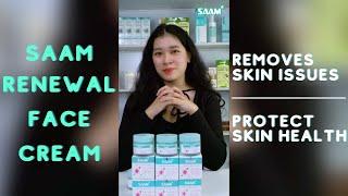 SAAM RENEWAL FACE CREAM REMOVES SKIN ISSUES | ANTI FAKE PRODUCTS TO PROTECT SKIN HEALTH