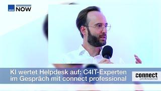 KI wertet Helpdesk auf: C4IT-Experten im Gespräch mit connect professional